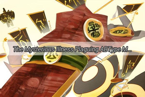 The Mysterious Illness Plaguing ABType Men Unveiling the Hidden Truth